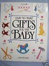 Easy-To-Make Gifts for the Baby - Cindy Higgins