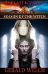 The Last Witness: Season of the Witch: Season of the Witch - Gerald Welch