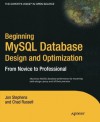 Beginning MySQL Database Design and Optimization: From Novice to Professional - Chad Russell, Jon Stephens