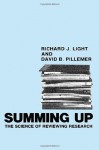 Summing Up: The Science of Reviewing Research - Richard J. Light