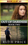 Out of Darkness - Book 2 (Out of Darkness Serial (An Amish of Lancaster County Saga)) - Ruth Price