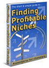 How To Find Profitable Niches: Incredible Insider How To Secrets Revealed To Discover FREE Resources! Amazing Time And Money-Saving Benefits; Step By Step ... How To Build Your List! Mission-Surf - Teri Champigny, Mission-Surf