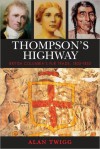 Thompson's Highway: British Columbia's Fur Trade, 1800-1850 - Alan Twigg