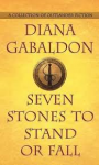 Seven Stones to Stand or Fall: A Collection of Outlander Fiction - Diana Gabaldon