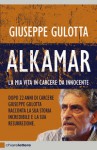 Alkamar: La mia vita in carcere da innocente - Giuseppe Gulotta, Nicola Biondo