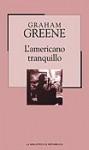 L'americano tranquillo - Graham Greene, Alessandro Carrera