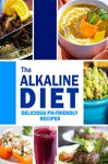 The Alkaline Diet - Delicious pH-Friendly Recipes: All-Natural Vegan Recipes for Energy and Balance - Vicky T.