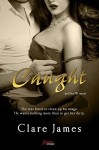 Caught (Entangled Brazen) (Elite PR) - Clare James