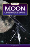 Moon Observer's Guide - Peter Grego