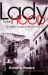 Lady In The Hood: An Unlikely Crusader for the Inner City - Dorothy Moore