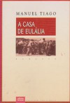 A Casa de Eulália - Manuel Tiago, Álvaro Cunhal