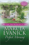 Perfect Morning - Marcia Evanick