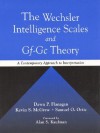 The Wechsler Intelligence Scales And Gf Gc Theory: A Contemporary Approach To Interpretation - Dawn P. Flanagan, Samuel O. Ortiz