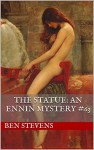 The Statue: An Ennin Mystery #63 - Ben Stevens