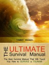 The Ultimate Survival Manual: The Best Survival Manual That Will Teach You How to Survive a Tsunami (The Ultimate Survival Manual, survival manual, survival manual books) - Tammy Weber