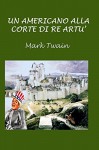 Un americano alla corte di Re Artù - Mark Twain, Silvia Cecchini