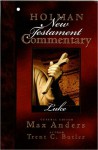 Holman New Testament Commentary - Luke - Trent C. Butler