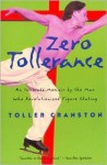 Zero Tollerance: An Intimate Memoir by the Man Who Revolutionized Figure Skating - Toller Cranston