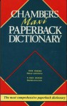 Chambers Maxi Paperback Dictionary - Catherine M. Schwarz