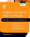 Power Sources and Supplies (World Class Designs) (World Class Designs) - Marty Brown, Nihal Kularatna, Raymond A. Mack