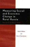 Measuring Social and Economic Change in Rural Russia: Surveys from 1991 to 2003 - David J. O'Brien