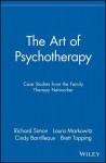 The Art of Psychotherapy: Case Studies from the Family Therapy Networker - Cindy Barrilleaux