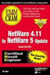 Exam Cram For Net Ware 4.11 To Net Ware 5 Update Cne: Exam: 50 638 - Randy Grein, Patrick Brown