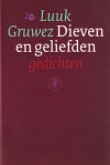 Dieven en geliefden: gedichten - Luuk Gruwez