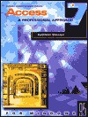 Access 7 for Windows 95: A Professional Approach with 3.5 IBM Disk - Kathleen Stewart