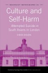 Culture and Self-Harm: Attempted Suicide in South Asians in London - Dinesh Bhugra