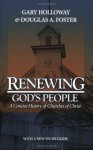 Renewing God's People: A Concise History of Churches of Christ - Gary Holloway, Douglas A. Foster