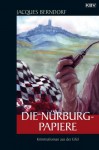 Die Nürburg-Papiere: Der 19. Siggi-Baumeister-Krimi (Eifel-Krimi) (German Edition) - Jacques Berndorf