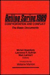 Beijing Spring, 1989: Confrontation and Conflict: The Basic Documents - Michel Oksenberg, Lawrence R. Sullivan