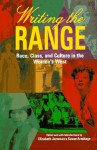 Writing the Range: Race, Class, and Culture in the Women's West - Elizabeth Jameson