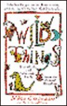 Wild Things/the Wacky and Wonderful Truth About the Animal Kingdom - Michael Capuzzo