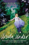 Ursula Under - Ingrid Hill