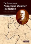 The Emergence of Numerical Weather Prediction: Richardson's Dream - Peter Lynch