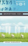 Genetics 101 - Michael Windelspecht