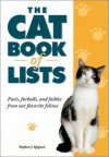 The Cat Book of Lists: Facts, Furballs, and Foibles from Our Favorite Felines - Stephen J. Spignesi