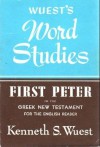 First Peter in the Greek New Testament for the English Reader (Wuest's Word Studies) - Kenneth S. Wuest