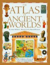 The Atlas of Ancient Worlds - Anne Millard