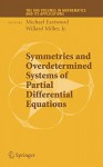 Symmetries and Overdetermined Systems of Partial Differential Equations (The IMA Volumes in Mathematics and its Applications) - Michael Eastwood, Willard Miller