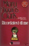 Ricordatevi di me - Maria Barbara Piccioli, Mary Higgins Clark