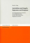 Astrolabes and Angels, Epigrams and Enigmas: From Regiomontanus' Acrostic for Cardinal Bessarion to Piero della Francesca's Flagellation of Christ [Wi - David A. King