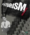 Futurism and Photography - Giovanni Lista