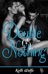 Double or Nothing - Kelli Wolfe