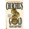 Churchill's Gold - William Wright