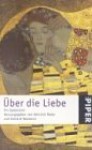 Über die Liebe: Ein Symposion - Heinrich Meier, Gerhard Neumann