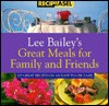 Lee Bailey's Great Meals for Family and Friends - Lee Bailey