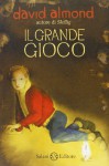 Il grande gioco - David Almond, A. Borghi